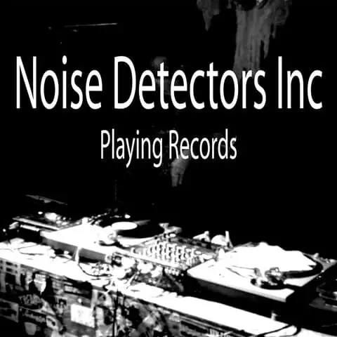 Noise Detectors Inc Playing Records garage celebratorio Noise Detectors Inc Playing Records garage celebratorio