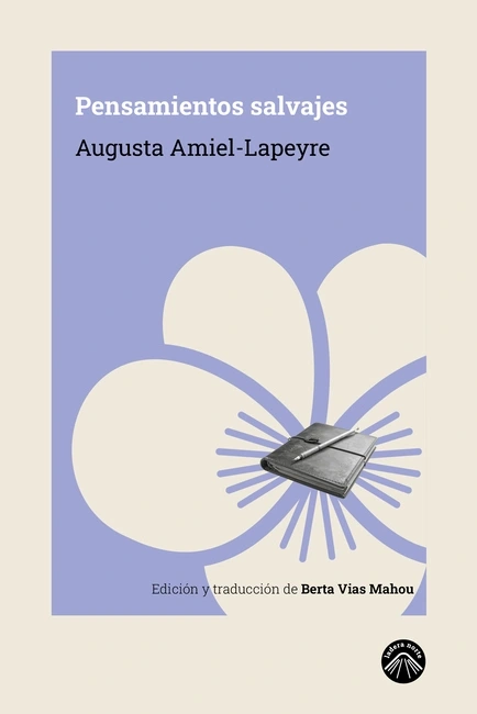 Pensamientos salvajes, Augusta Amiel-Lapeyre