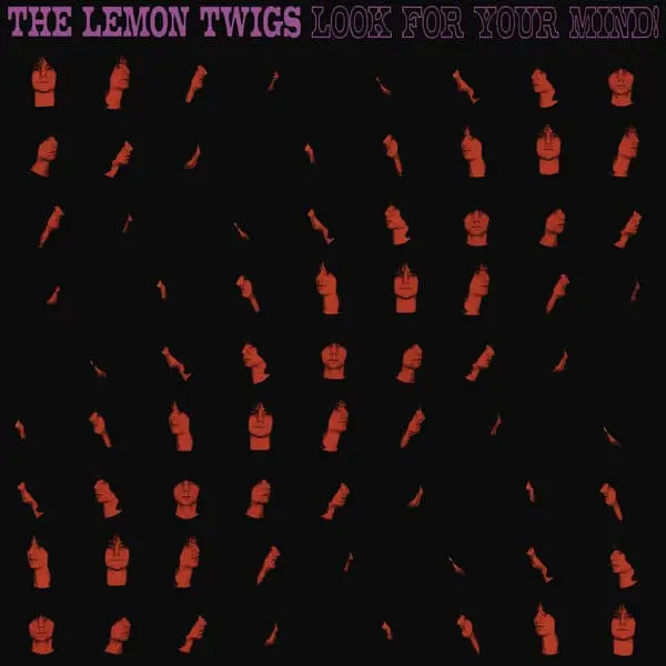The Lemon Twigs – Look for Your Mind!